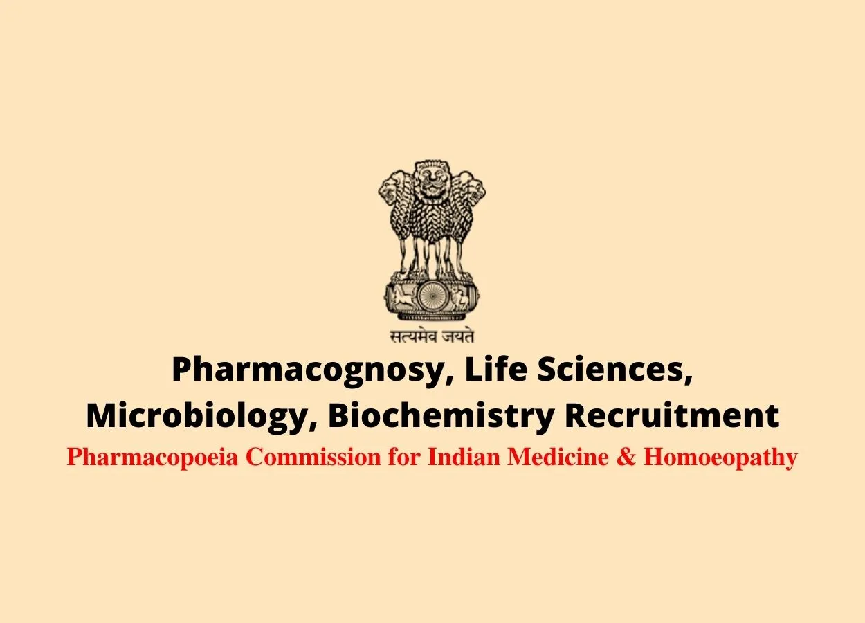 Vacancy for Pharmacognosy, Life Sciences, Microbiology, Biochemistry under Ministry of AYUSH, PCIM&H
