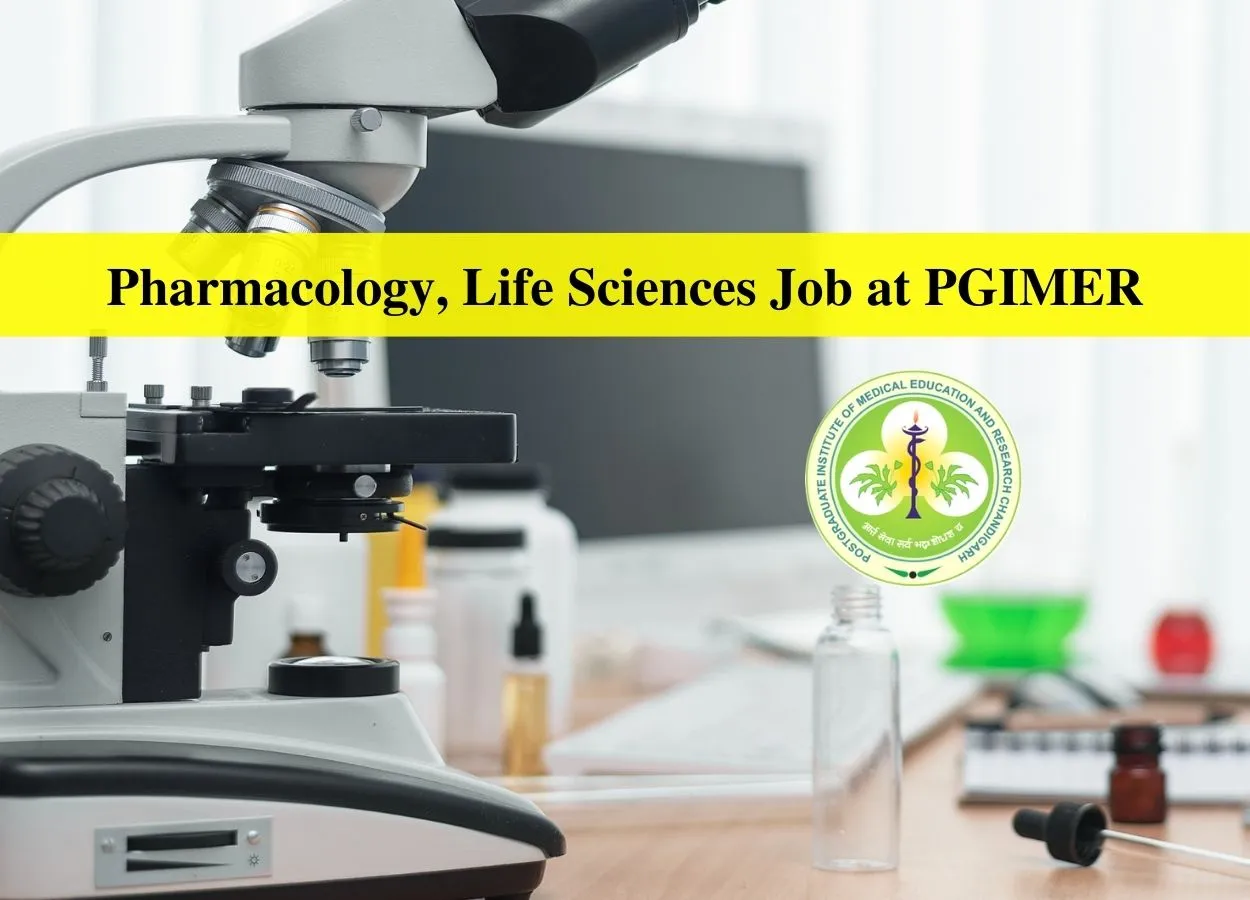 Vacancy for Pharmacology, Life Sciences at PGIMER
