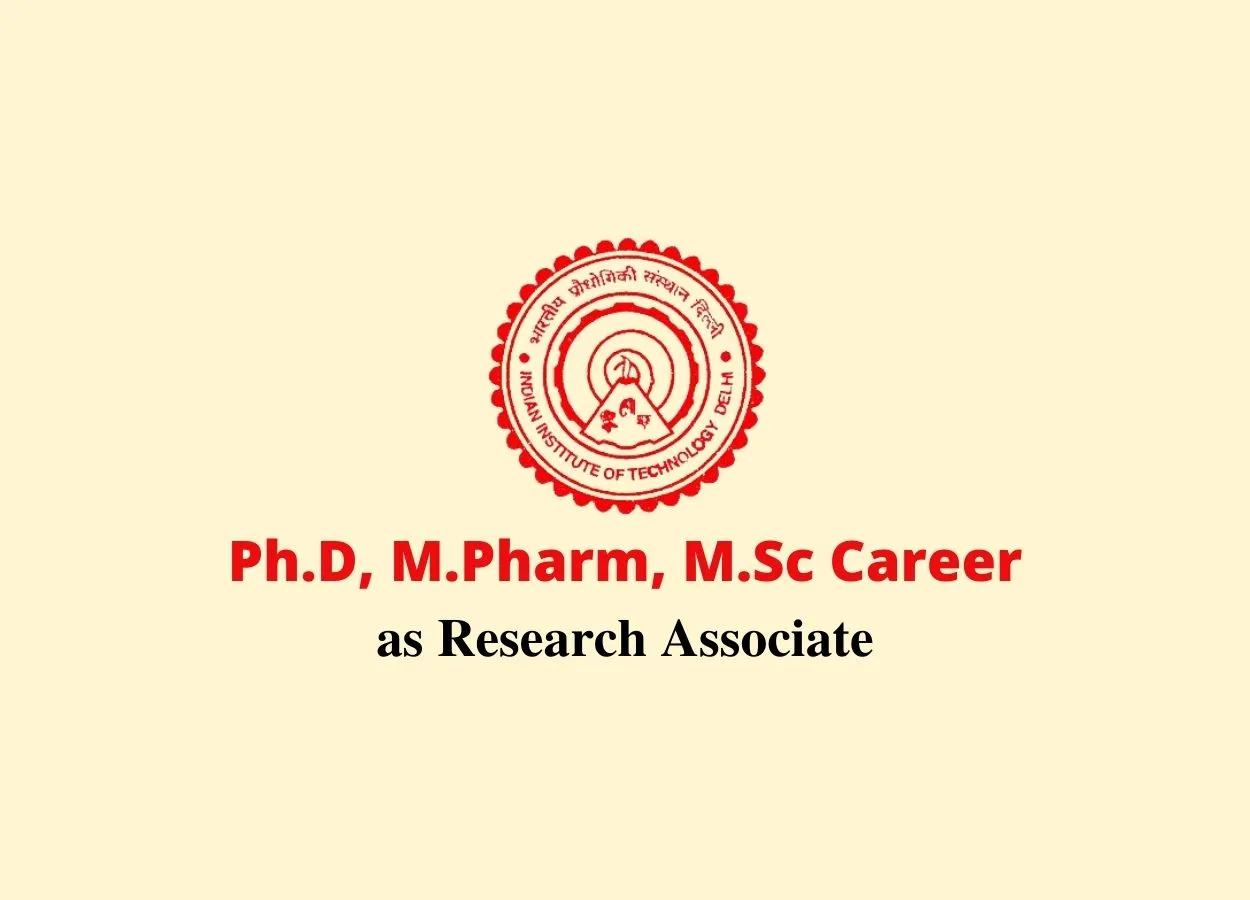 Vacancy for Ph.D, M.Pharm, M.Sc as Research Associate at Indian Institute of Technology