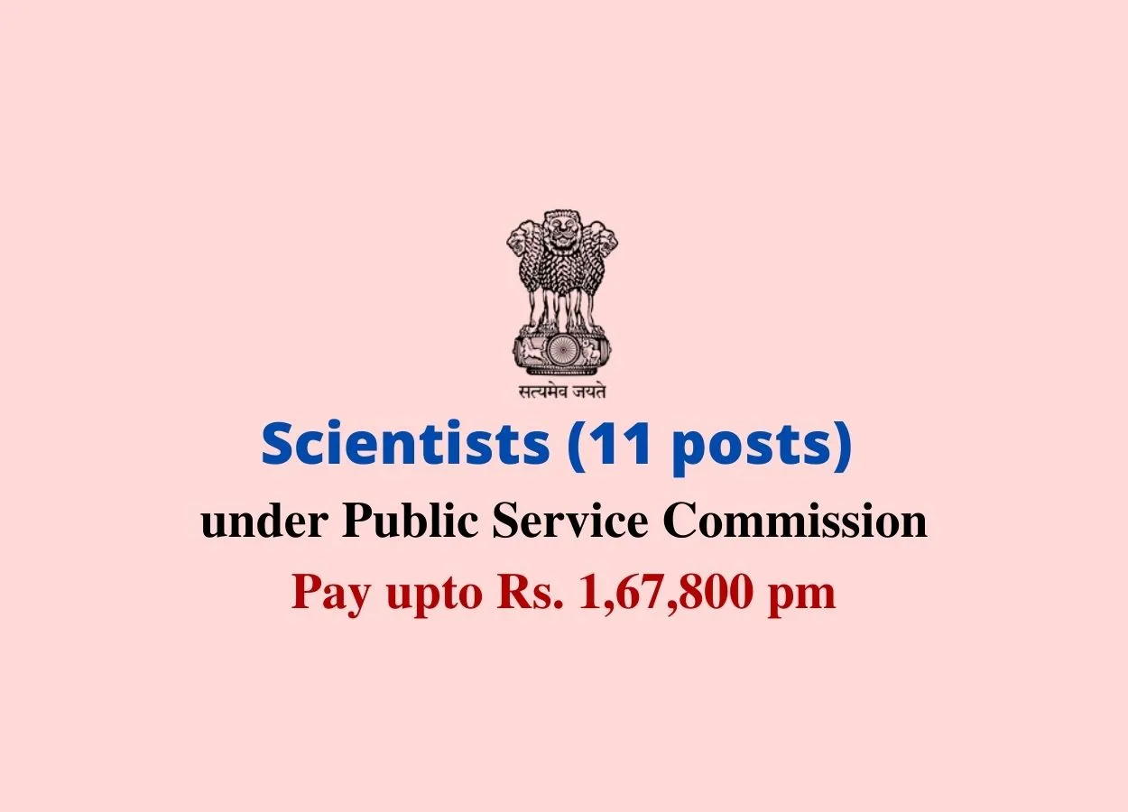 Vacancy for Scientists under Public Service Commission