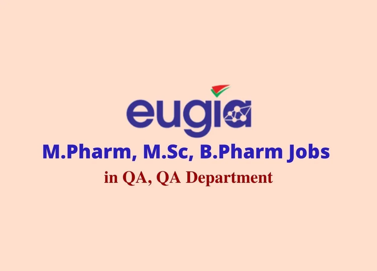 Walk in interview for M.Pharm, M.Sc, B.Pharm in QA, QA at Eugia Pharma Specialties Ltd