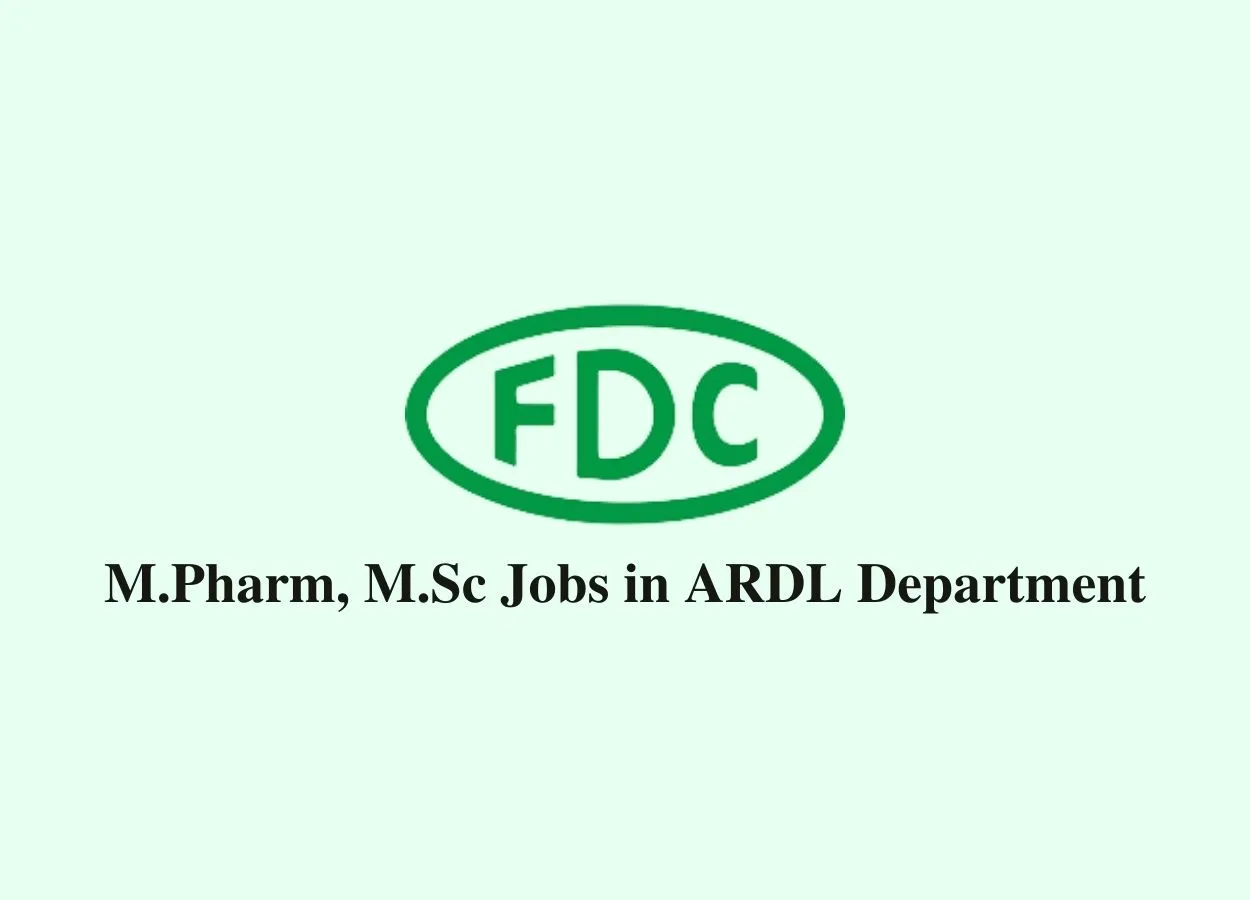 Walk in interview for M.Pharm, M.Sc in ARDL Department at FDC
