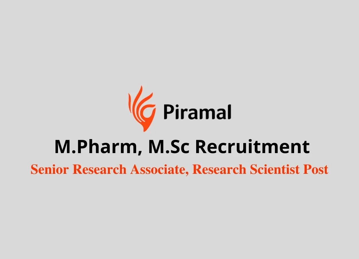 Walk in interview for M.Pharm, M.Sc in R&D Department at Piramal Healthcare Limited