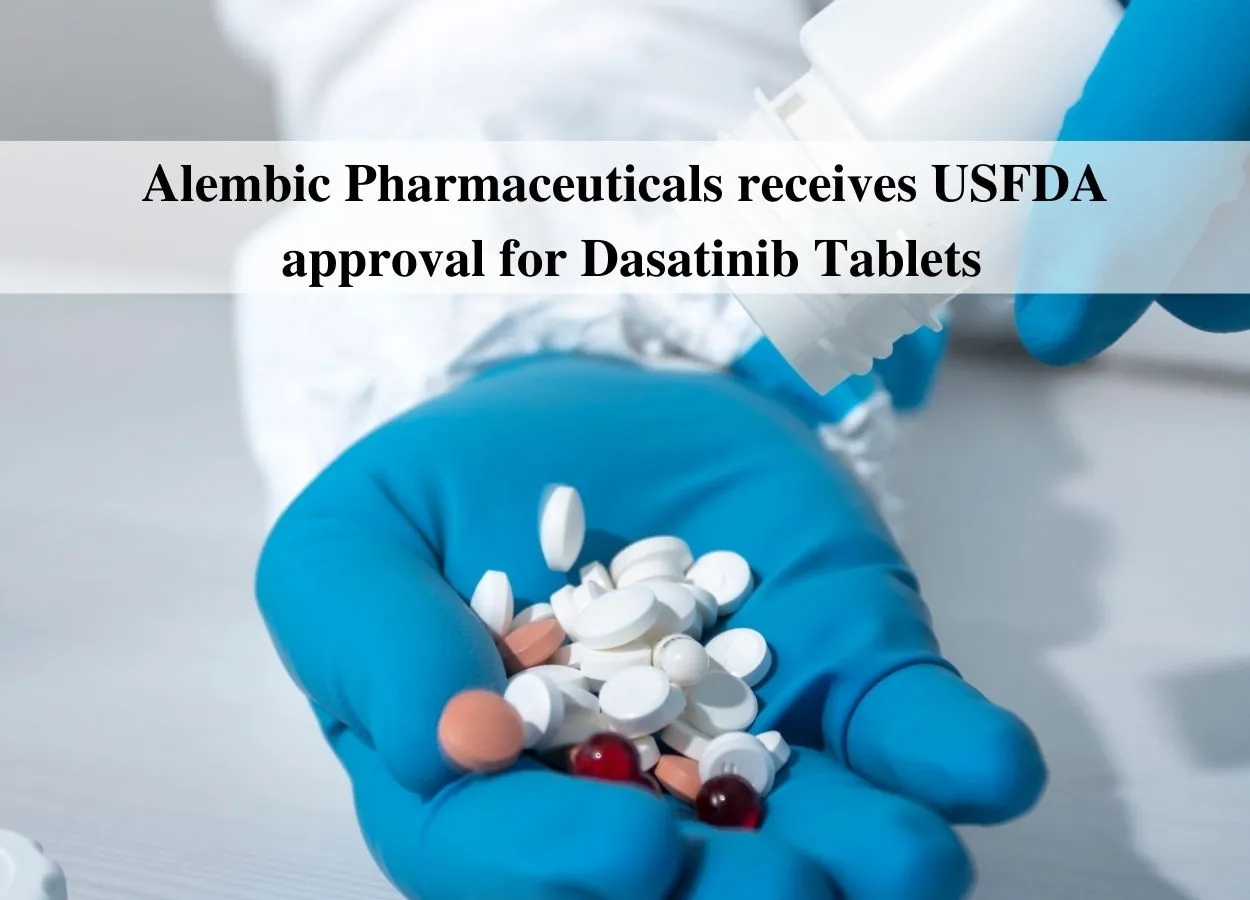Alembic Pharmaceuticals receives USFDA Tentative approval for Dasatinib Tablets