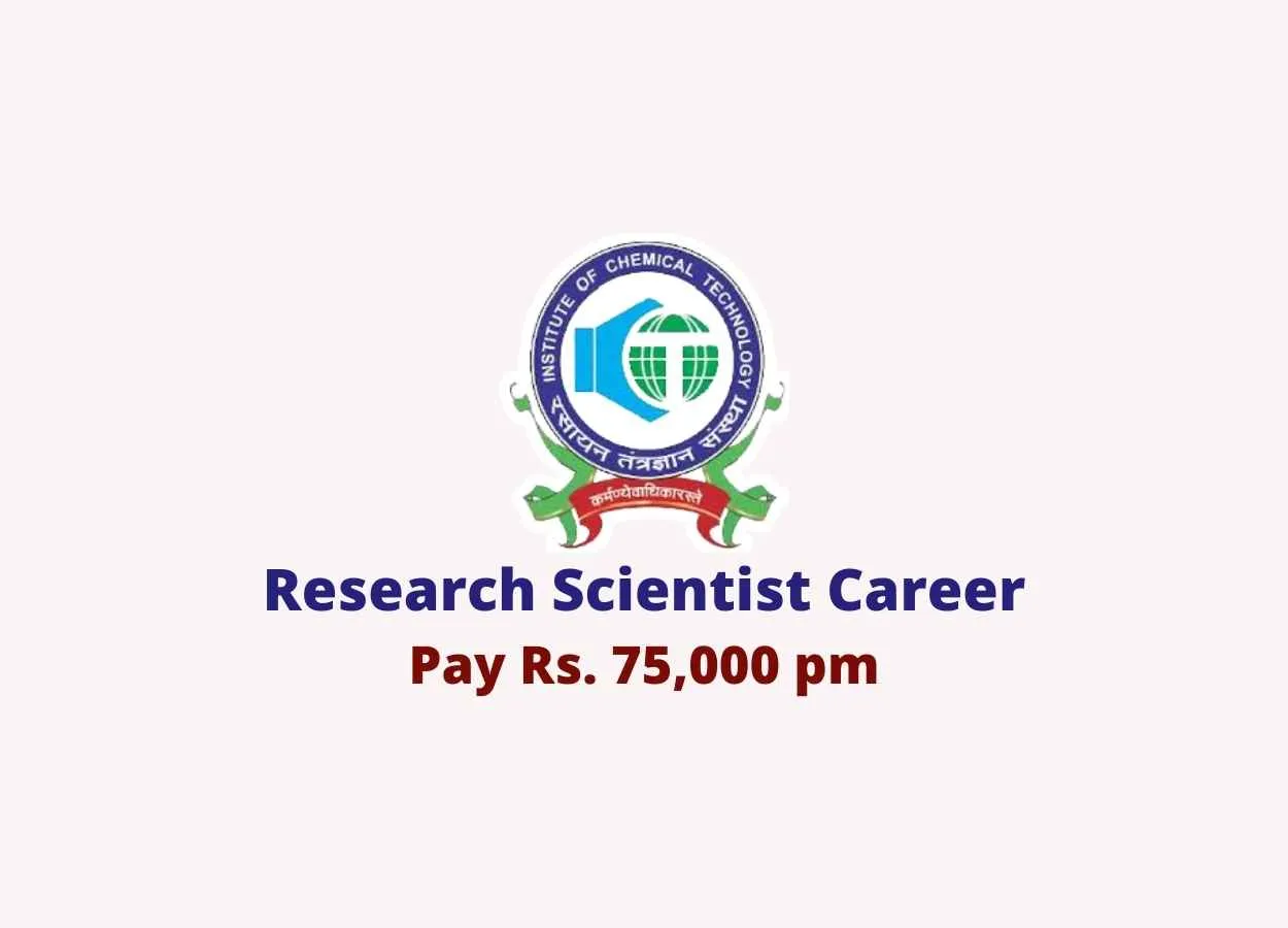Applications are invited for Research Scientist at Institute of Chemical Technology