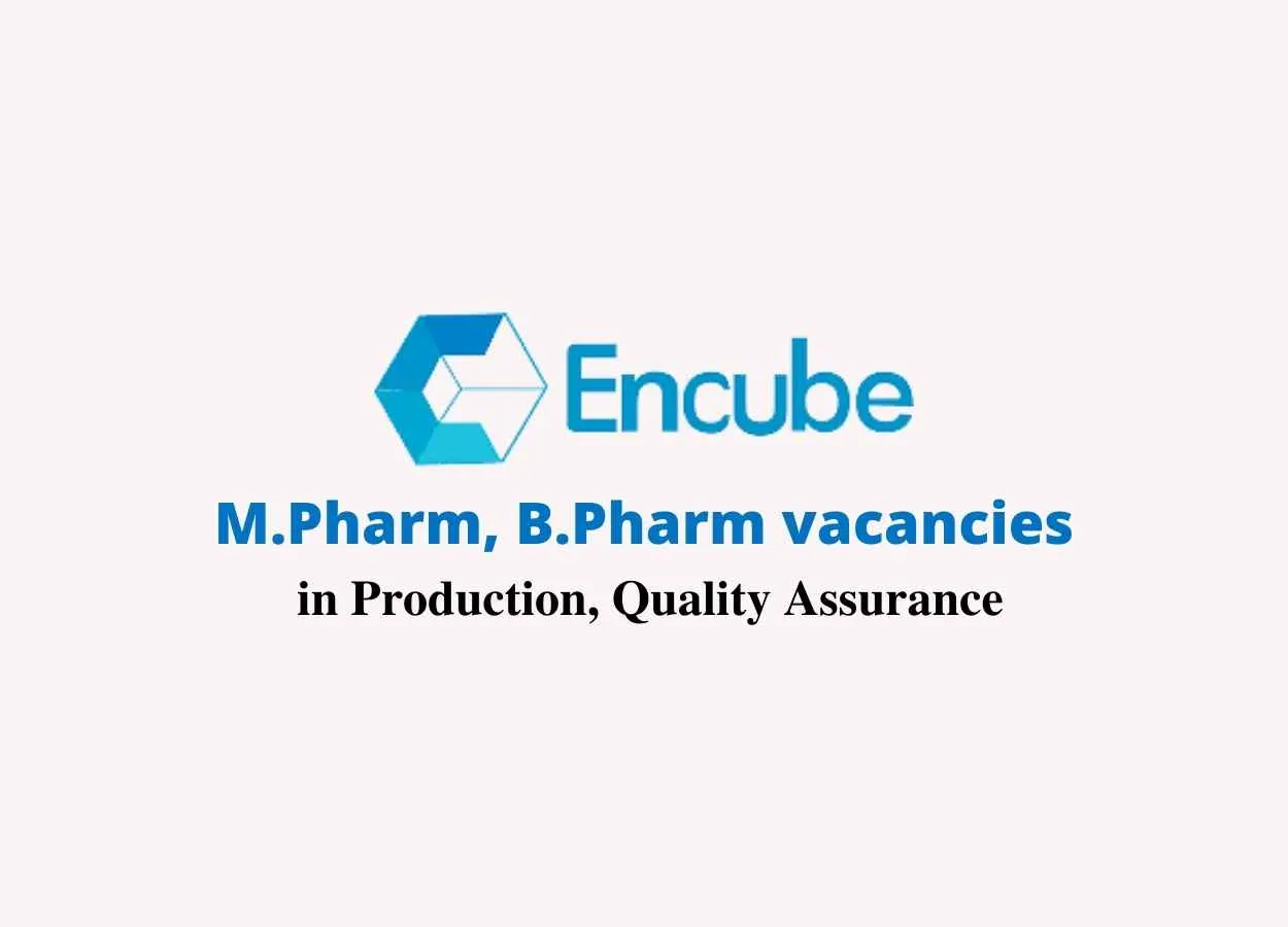 Job for M.Pharm, B.Pharm in Production, Quality Assurance at Encube Ethicals Pvt. Ltd