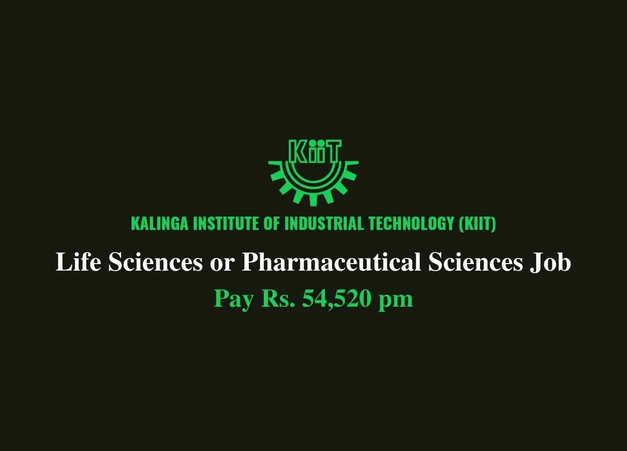 Life Sciences or Pharmaceutical Sciences Job at Kalinga Institute of Industrial Technology