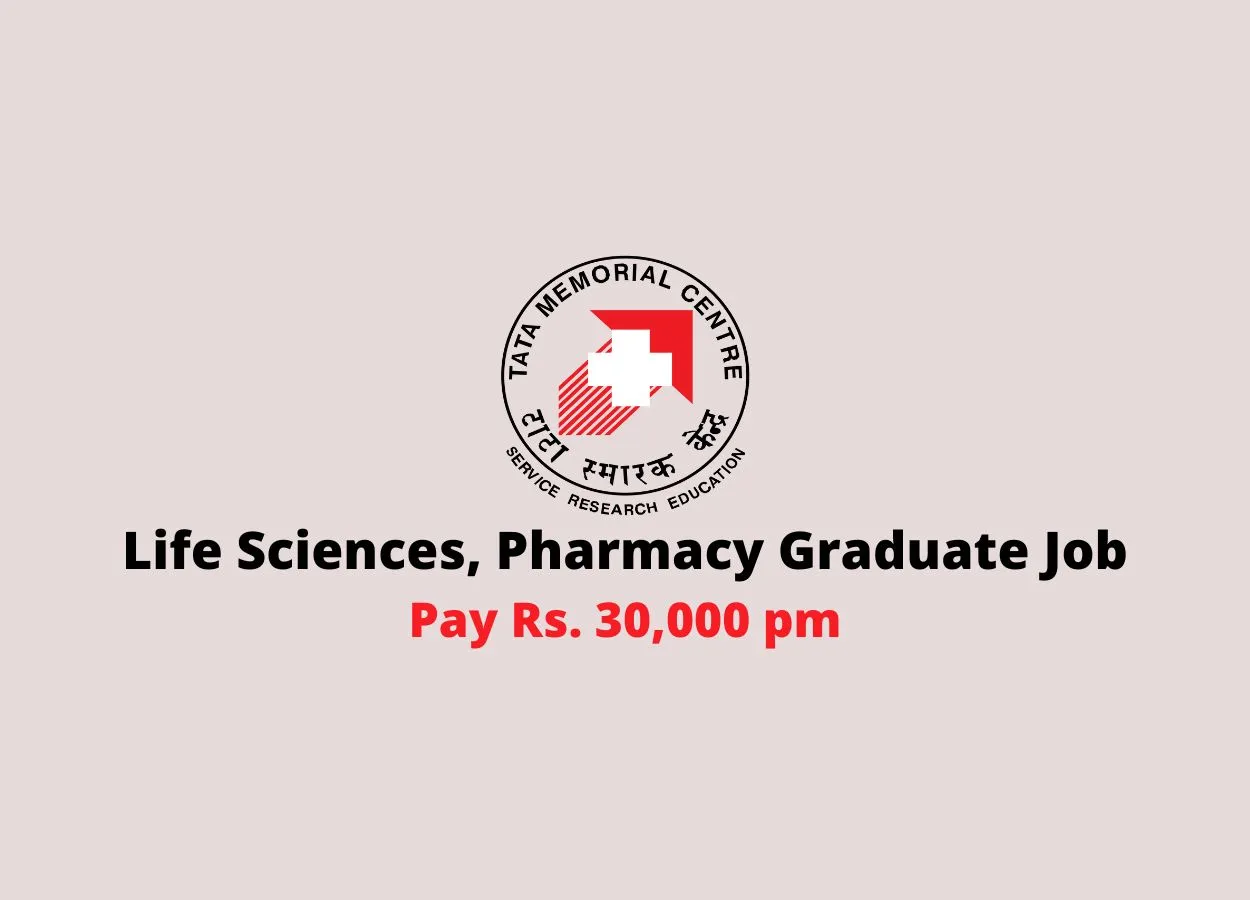 Life Sciences, Pharmacy Graduate Job at Tata Memorial Centre