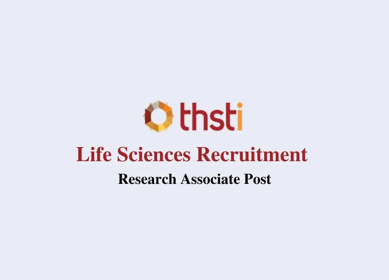 Life Sciences recruitment as Research Associate at THSTI