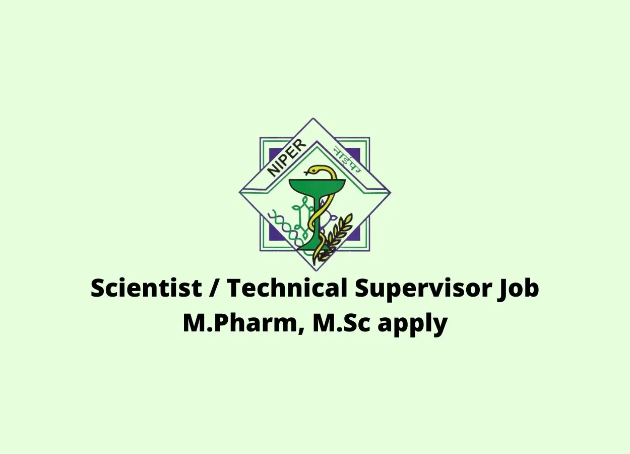 NIPER Scientist / Technical Supervisor Job
