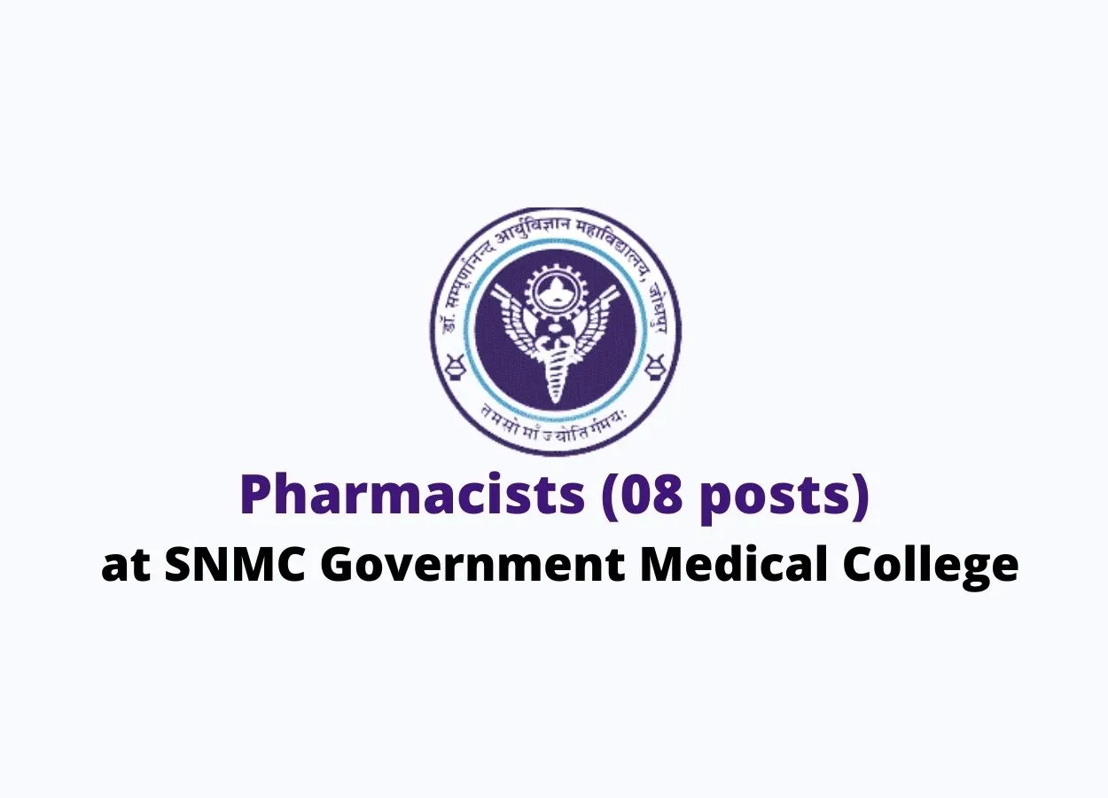 Openings for Pharmacists at SNMC Government Medical College