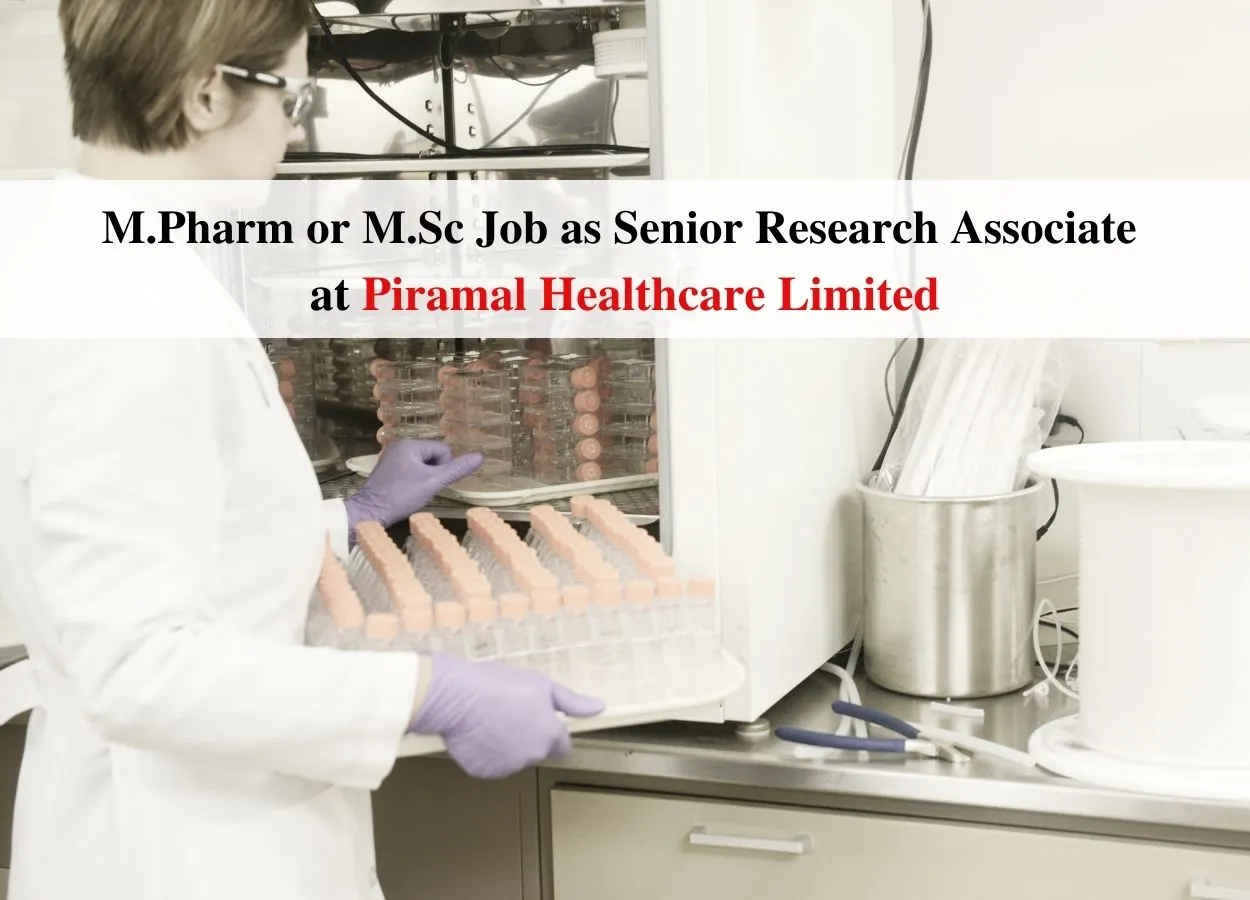 Opportunity for M.Pharm or M.Sc as Senior Research Associate at Piramal Healthcare Limited
