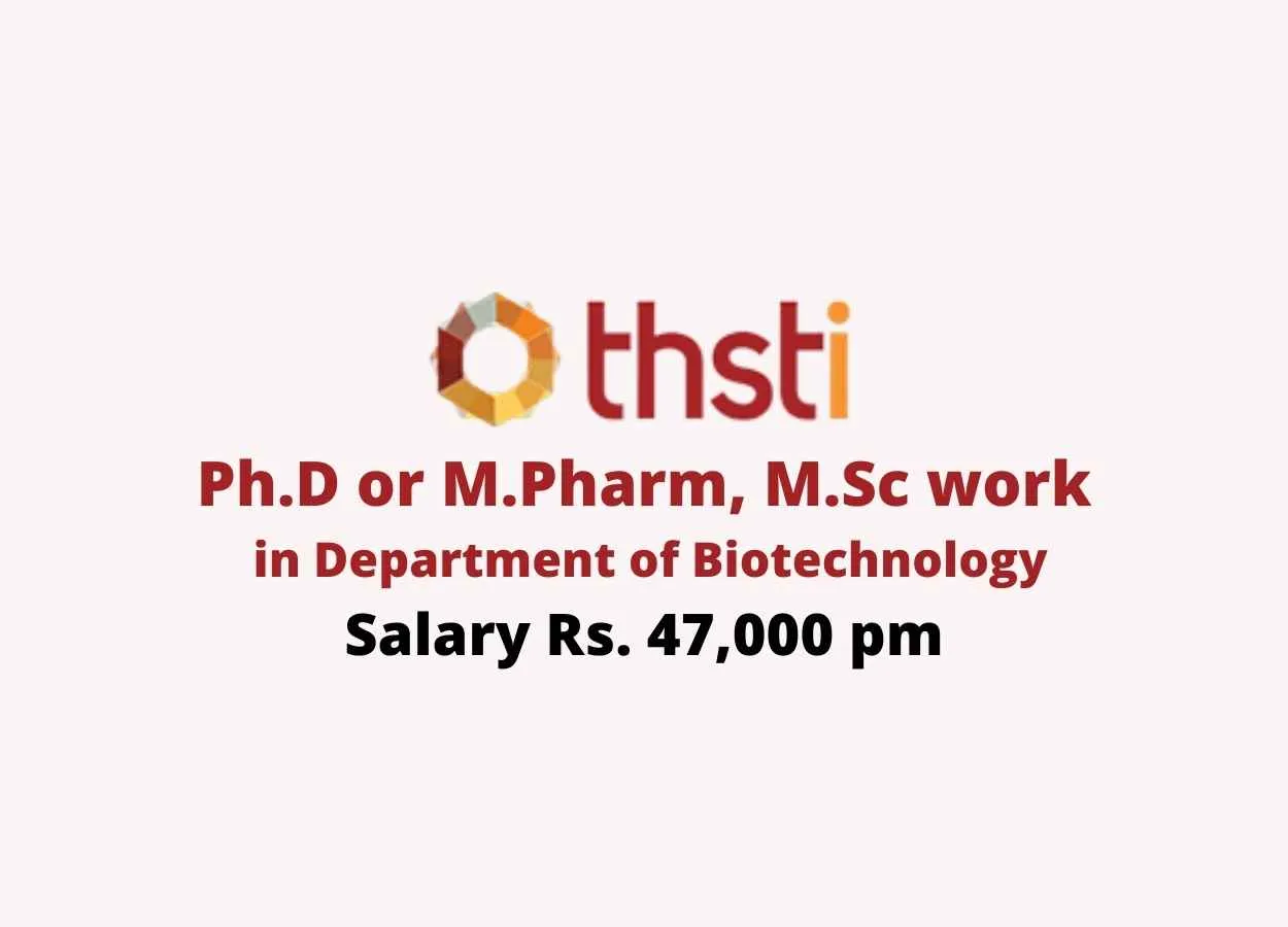 Opportunity for Ph.D or M.Pharm, M.Sc to work in Department of Biotechnology, THSTI