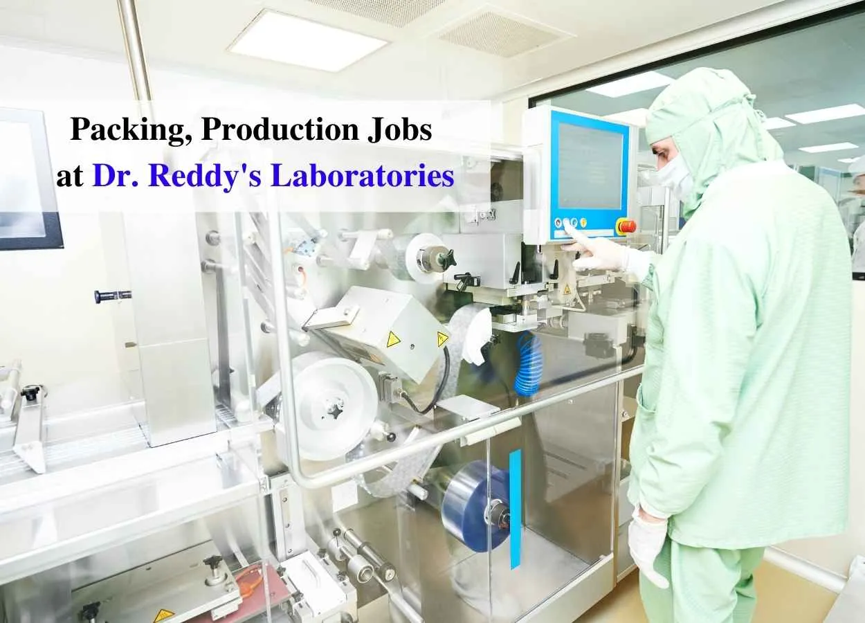 Packing, Production Jobs at Dr. Reddy's Laboratories