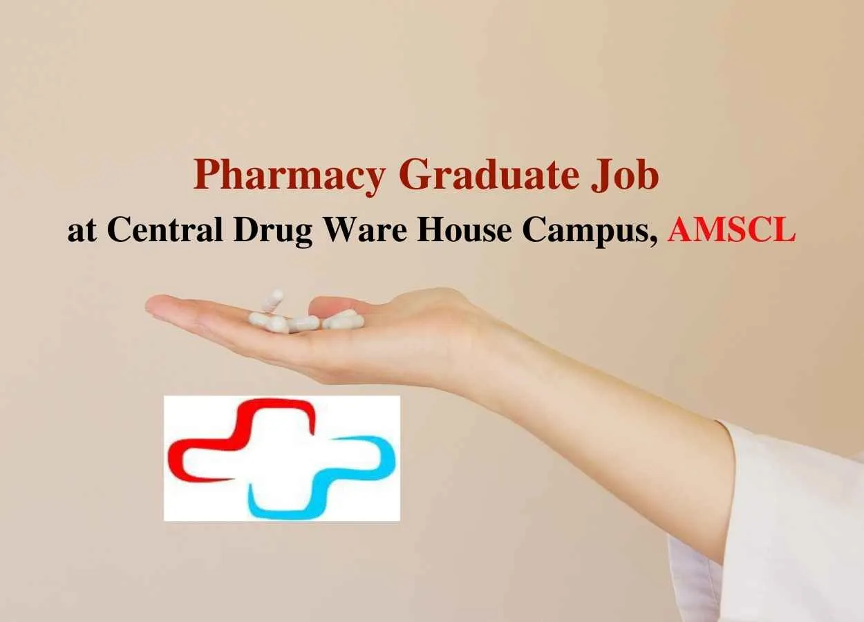 Pharmacy Graduate Job at Central Drug Ware House Campus, AMSCL