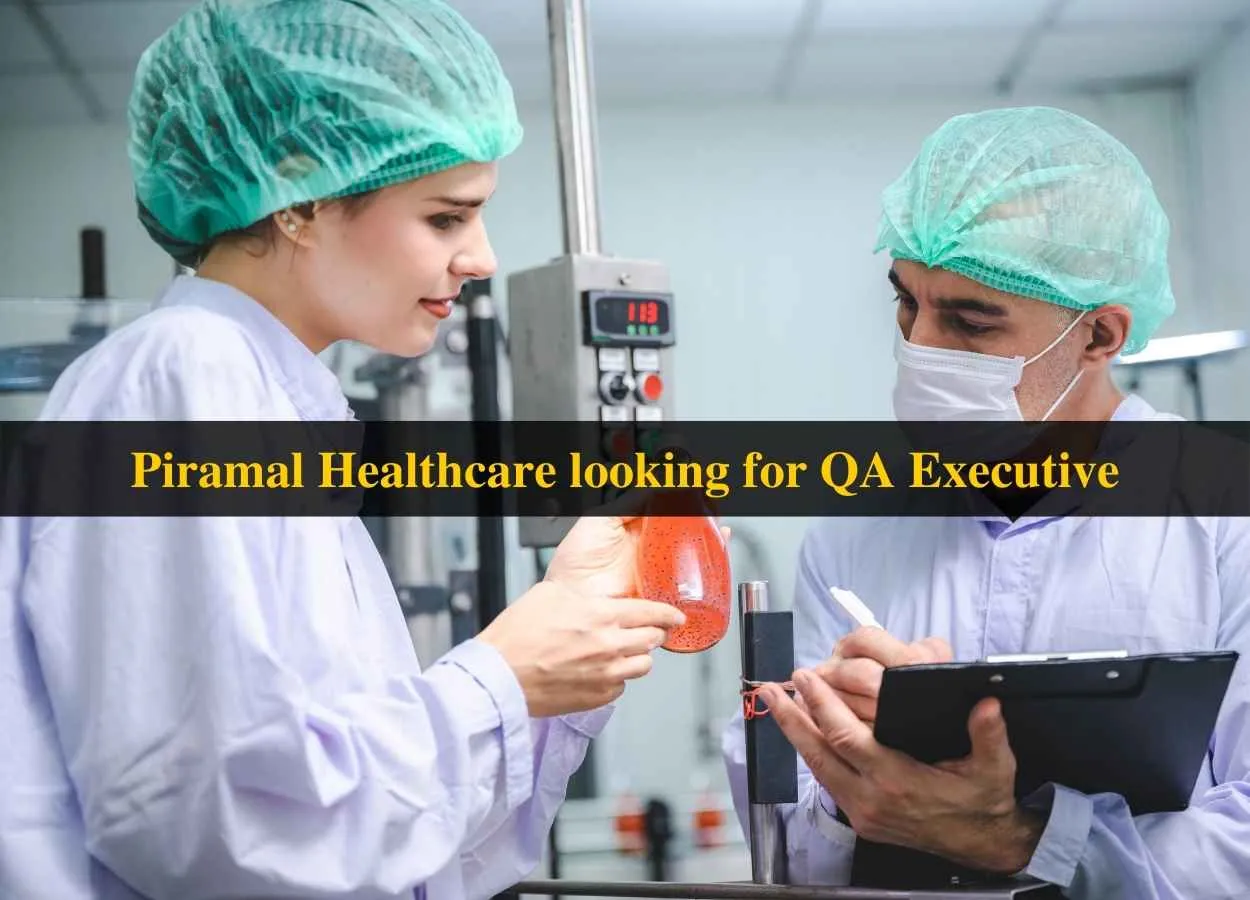 Piramal Healthcare looking for QA Executive