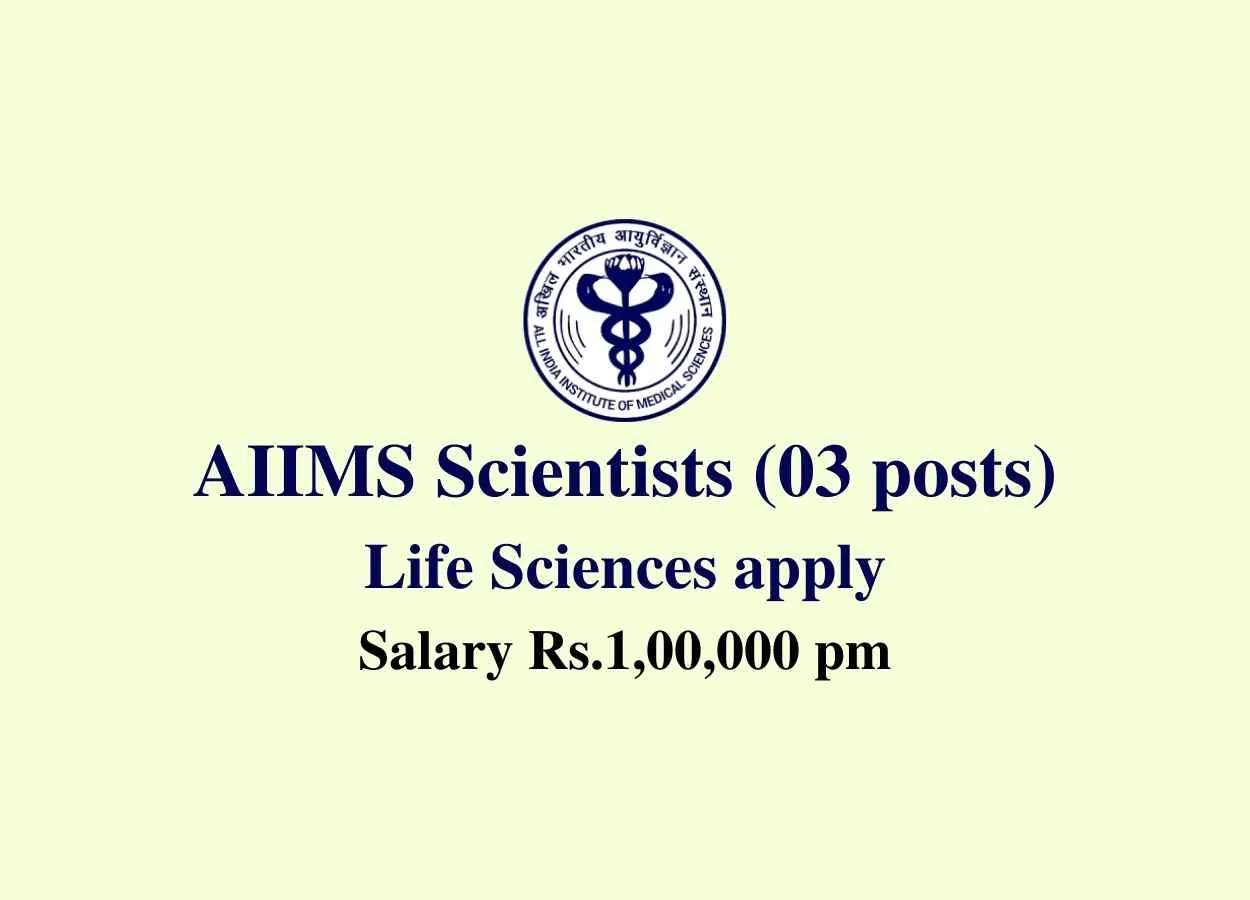 Applications are invited for a post of Scientist at AIIMS 