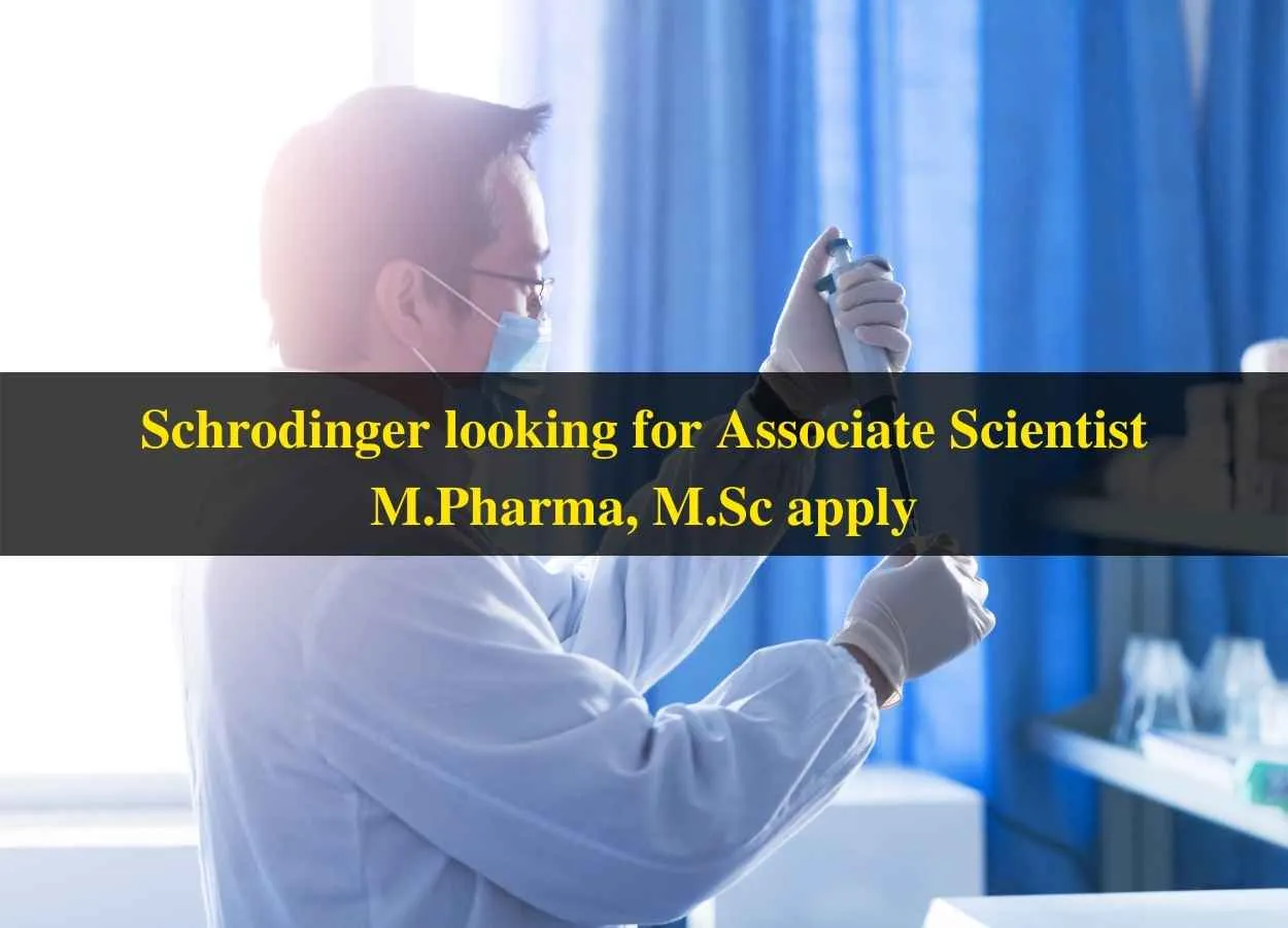 Schrodinger looking for Associate Scientist