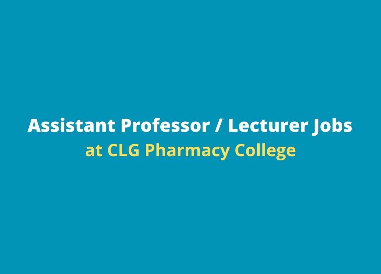 CLG Pharmacy College Jobs