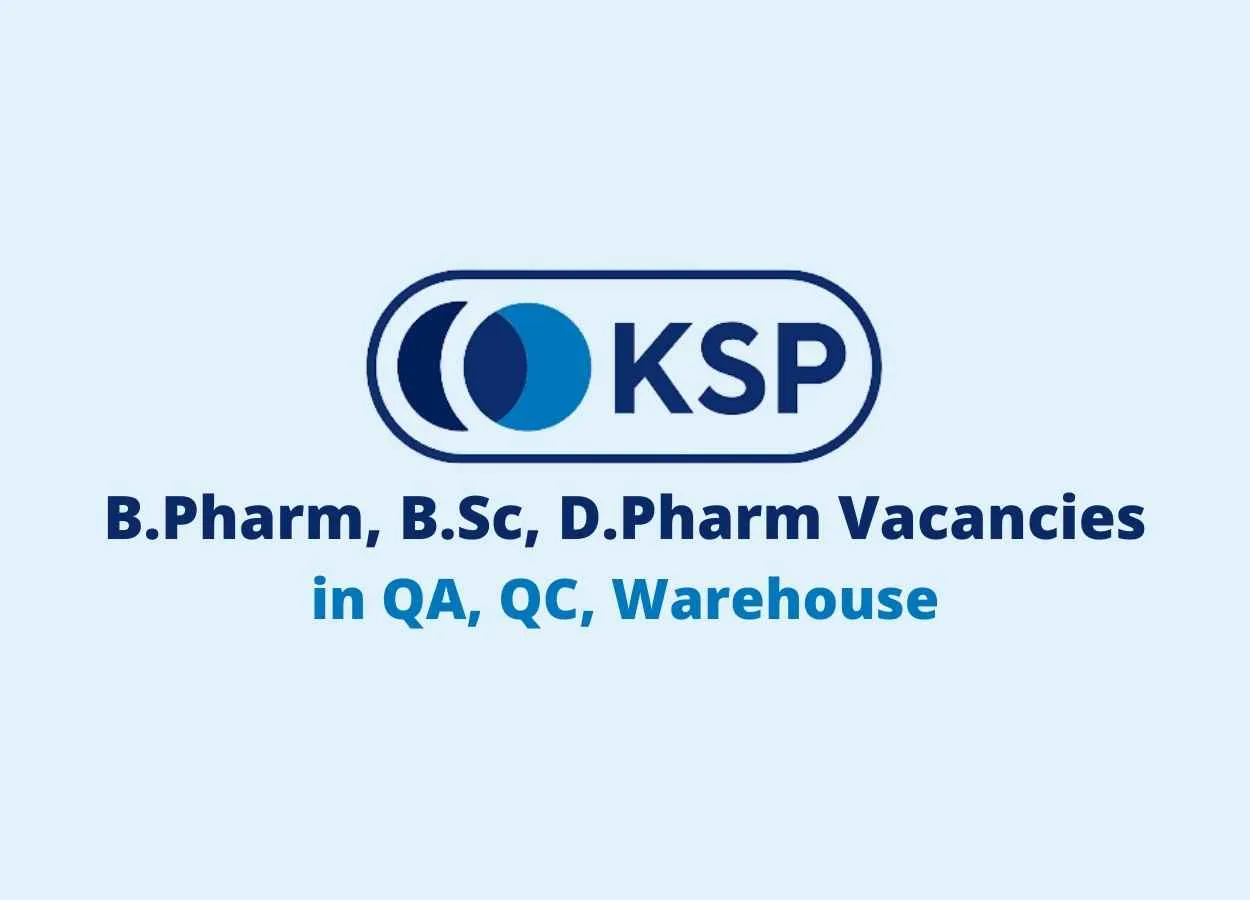 Vacancy for B.Pharm, B.Sc, D.Pharm in QA, QC, Warehouse at Kuwait Saudi Pharmaceuticals Industries