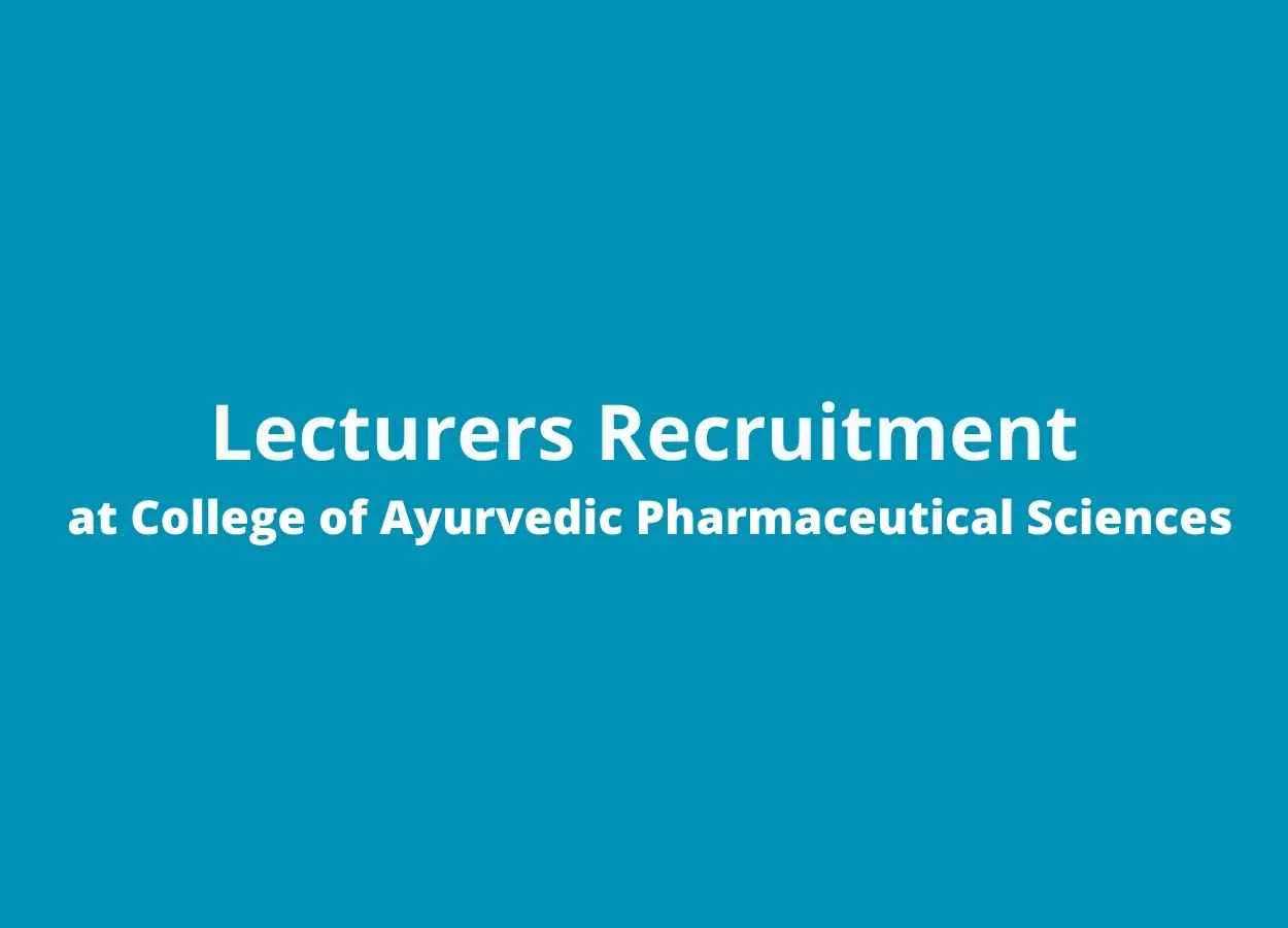Vacancy for Lecturers at College of Ayurvedic Pharmaceutical Sciences, Jogindernagar