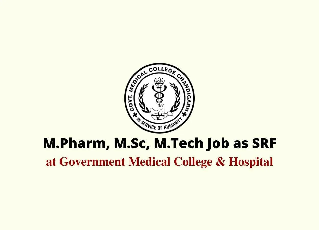 Vacancy for M.Pharm, M.Sc, M.Tech as SRF at Government Medical College & Hospital