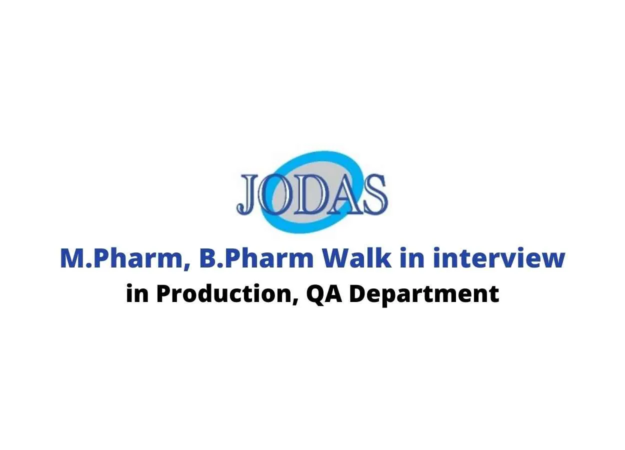 Walk in interview for M.Pharm, B.Pharm in Production, QA at Jodas Expoim Pvt Ltd