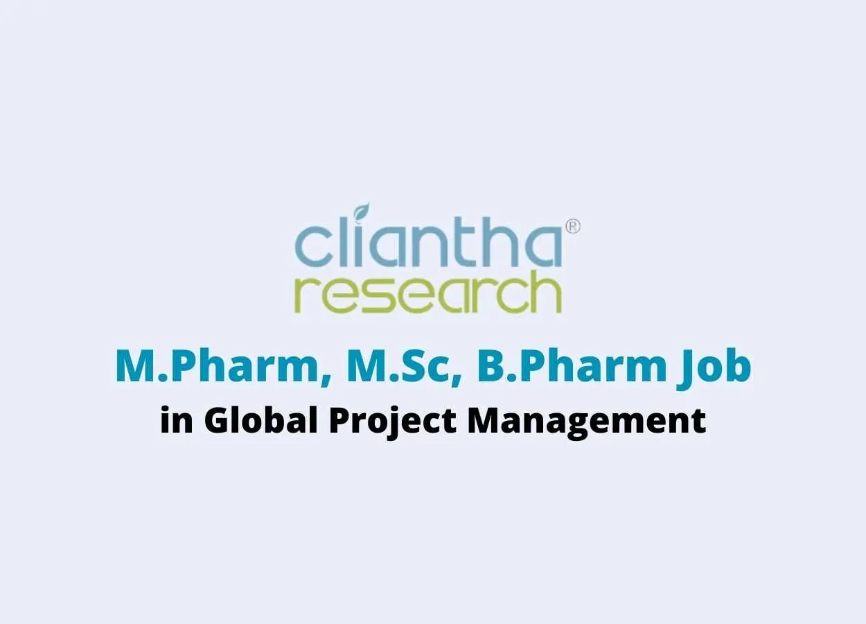 Walk in interview for M.Pharm, M.Sc, B.Pharm in Global Project Management at Cliantha Research