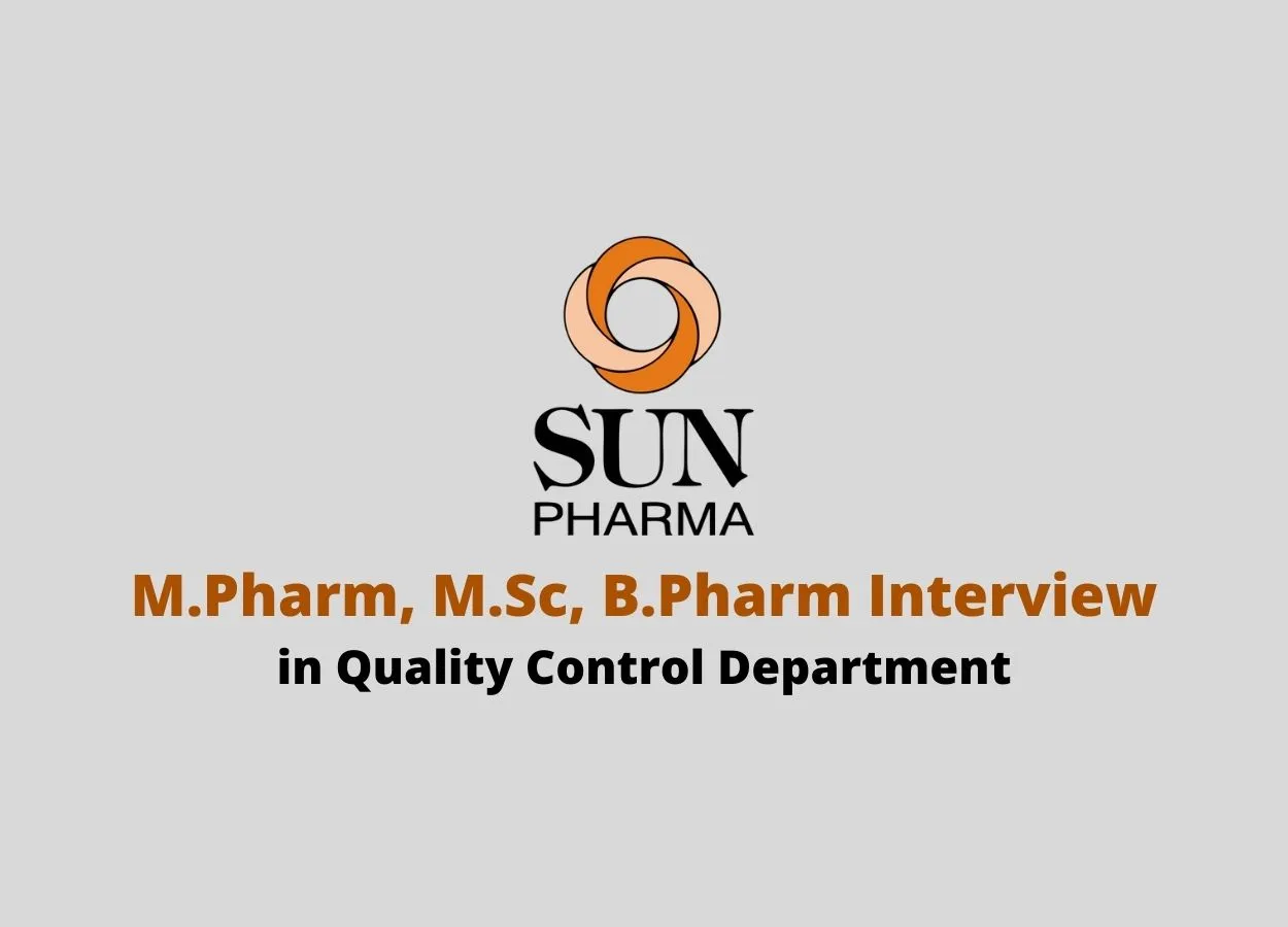 Walk in interview for M.Pharm, M.Sc, B.Pharm in Quality Control Department at Sun Pharma