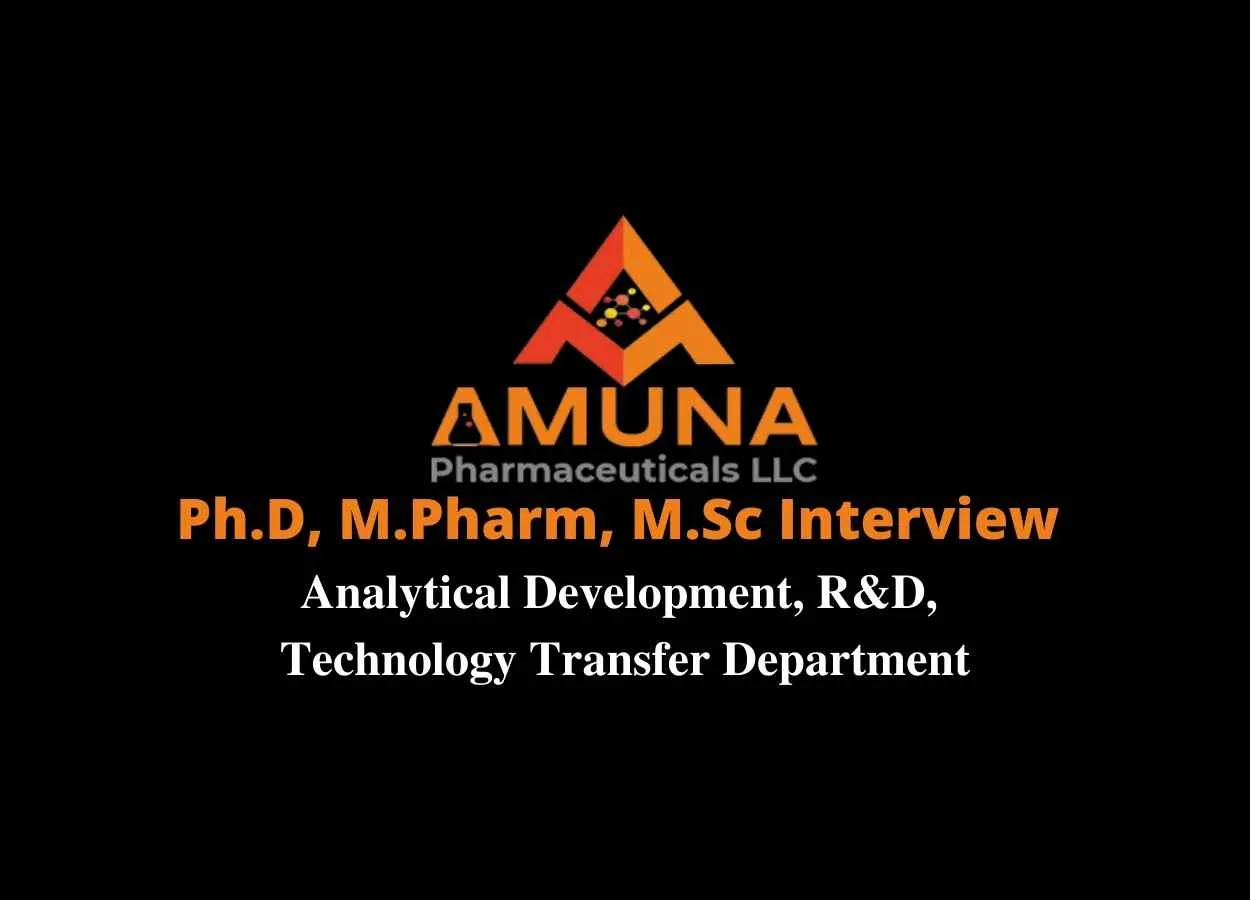Walk in interview for Ph.D, M.Pharm, M.Sc in Analytical Development, R&D, Technology Transfer at Amuna Pharmaceuticals