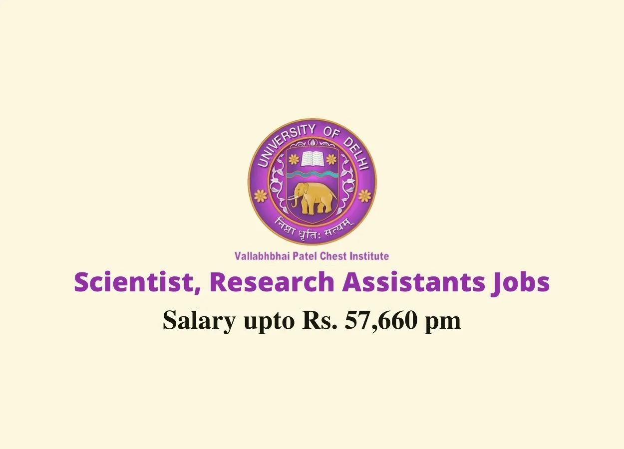 Walk in interview for Scientist, Research Assistants at Vallabhbhai Patel Chest Institute