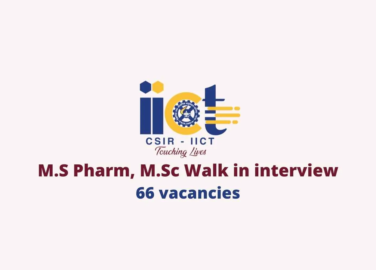Walk in interview M.S Pharm, M.Sc as Project Associate at IICT