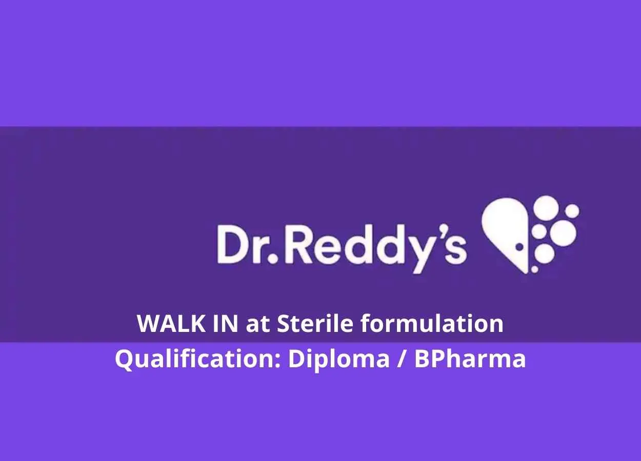 Dr. Reddys Laboratories inviting Diploma or BPharma in sterile manufacturing - Walk in