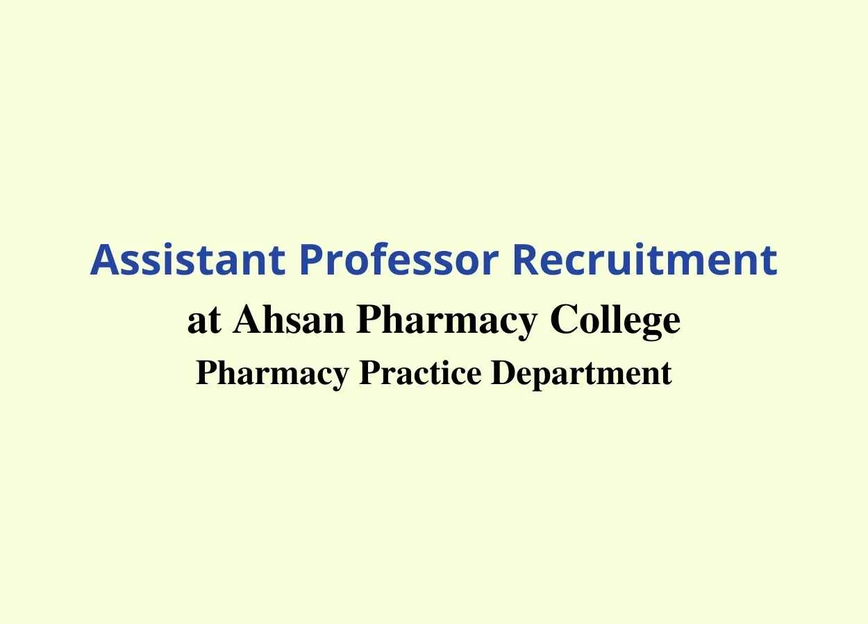 Job for Assistant Professor at Ahsan Pharmacy College