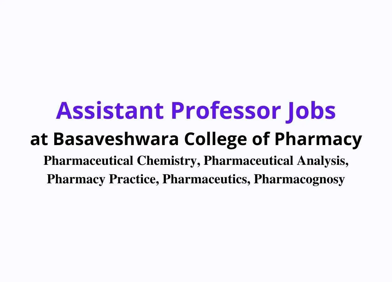 Job for Assistant Professor at Basaveshwara College of Pharmacy