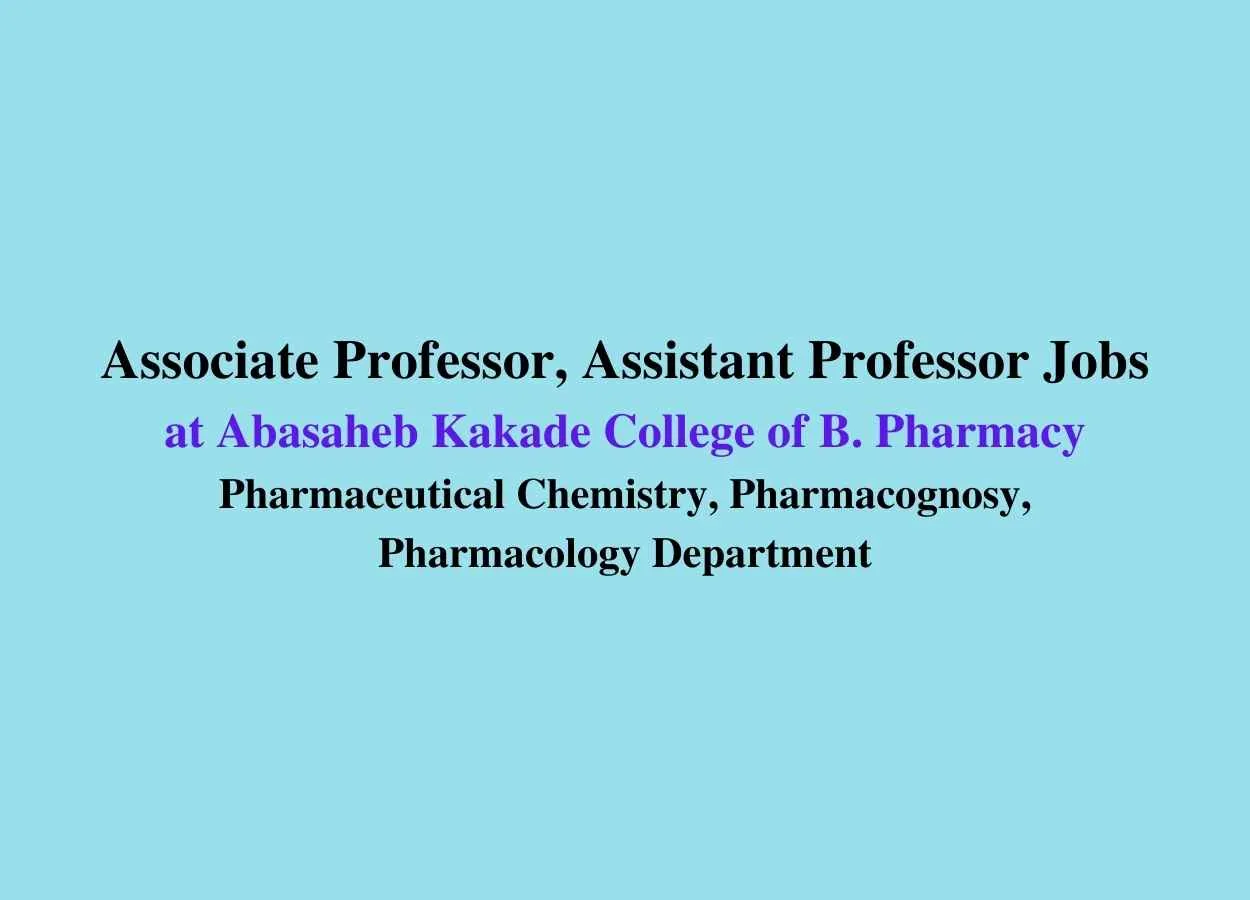 Job for Associate Professor, Assistant Professor at Abasaheb Kakade College of B. Pharmacy
