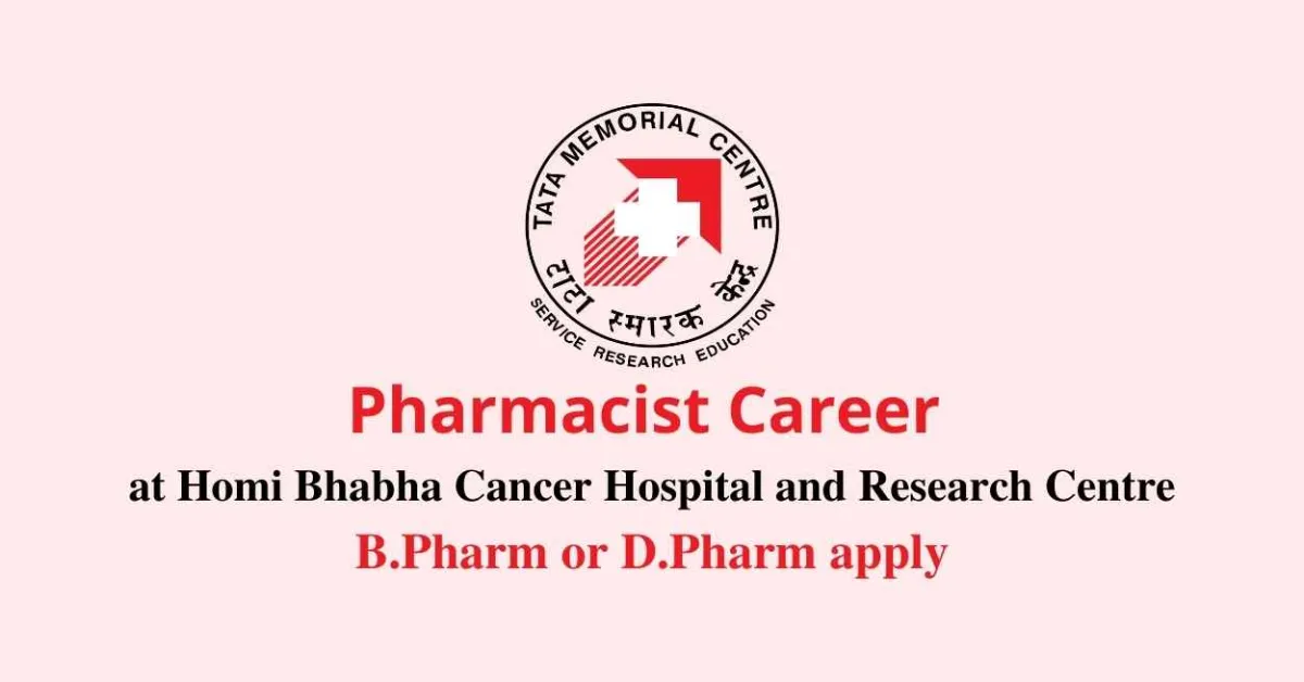 Career for Pharmacist at Homi Bhabha Cancer Hospital & Research Centre