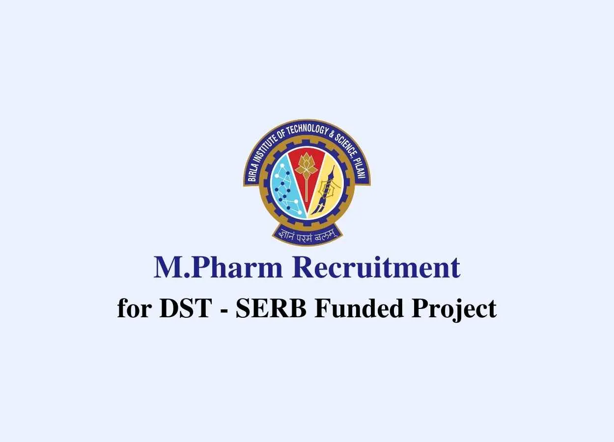 M.Pharm Job for DST - SERB Funded Project at Birla Institute of Technology and Science