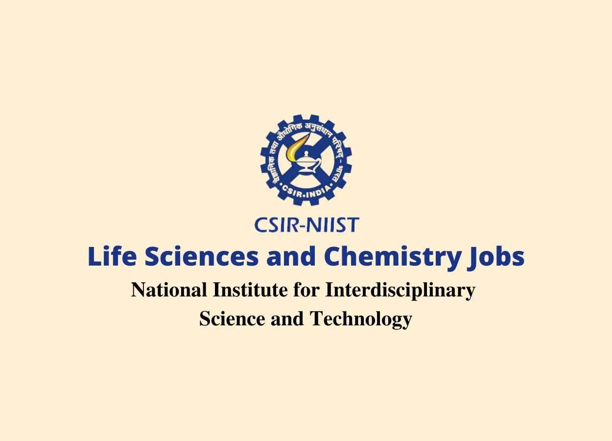 NIIST invites applications from Life Sciences and Chemistry