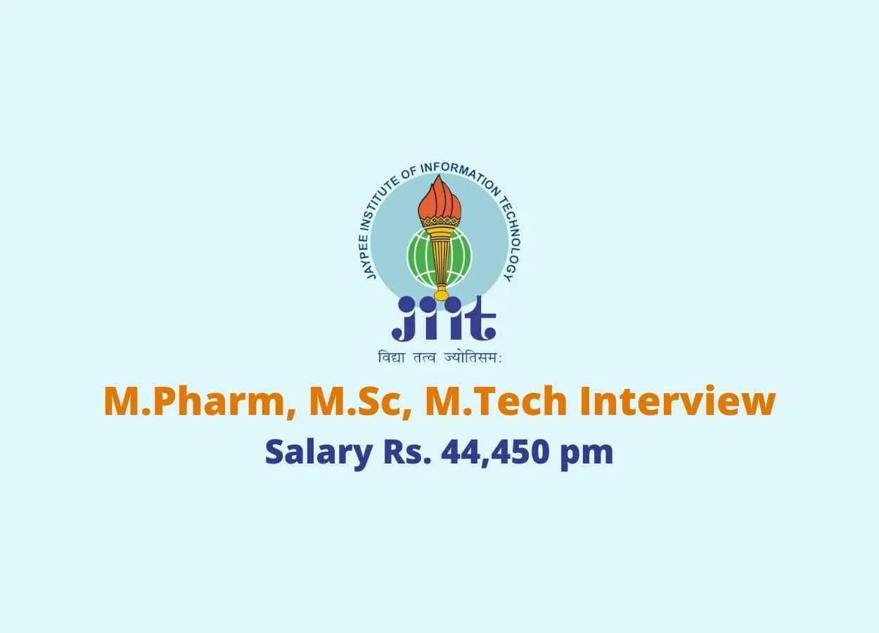 Online Interview for M.Pharm, M.Sc, M.Tech as SRF at Jaypee Institute of Information Technology