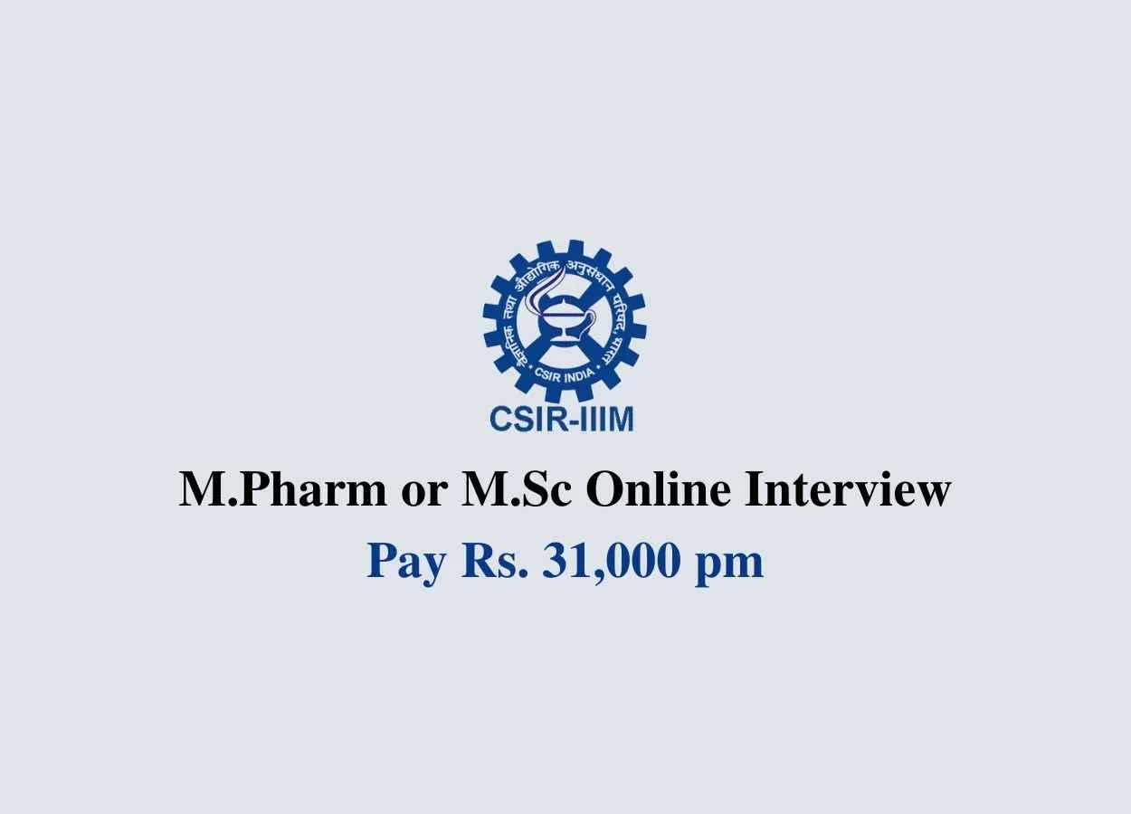 Online Interview for M.Pharm or M.Sc as Project Associate at IIIM