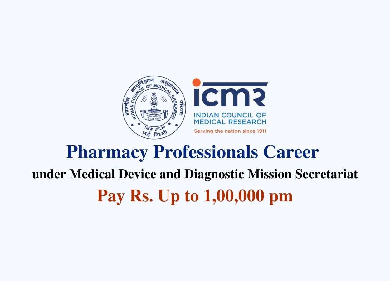 Opportunity for Pharmacy Professionals under Medical Device and Diagnostic Mission Secretariat, ICMR