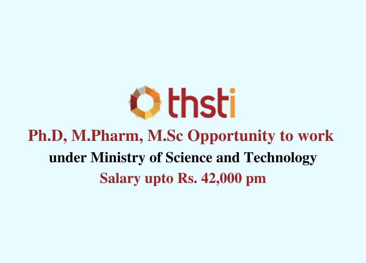 Opportunity for Ph.D, M.Pharm, M.Sc to work under Ministry of Science and Technology - THSTI 