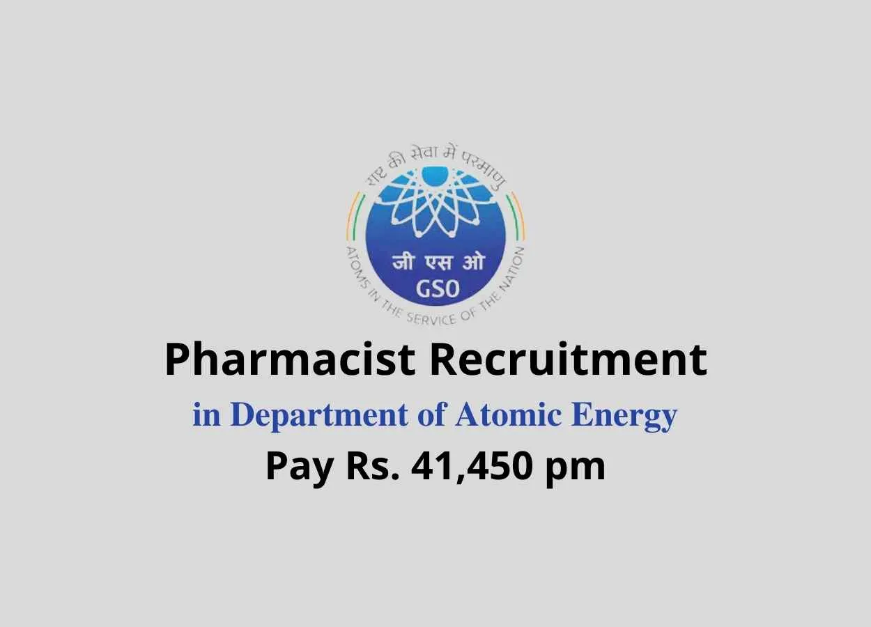 Opportunity for Pharmacist in Department of Atomic Energy