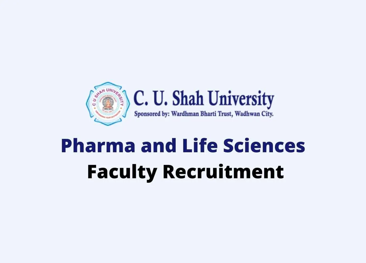 Pharma and Life Sciences Faculty Recruitment at C. U. Shah University