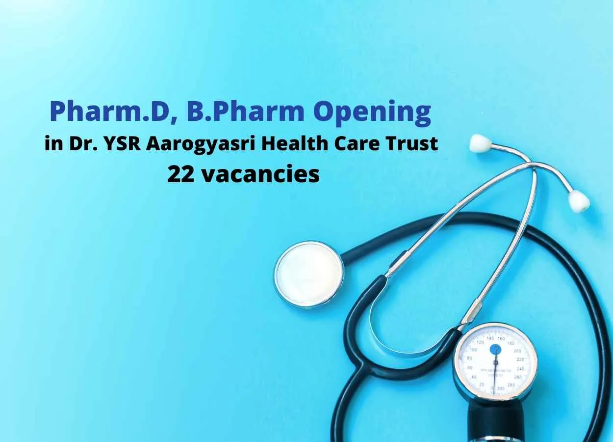 Pharm.D, B.Pharm Opening in Dr. YSR Aarogyasri Health Care Trust | 22 vacancies