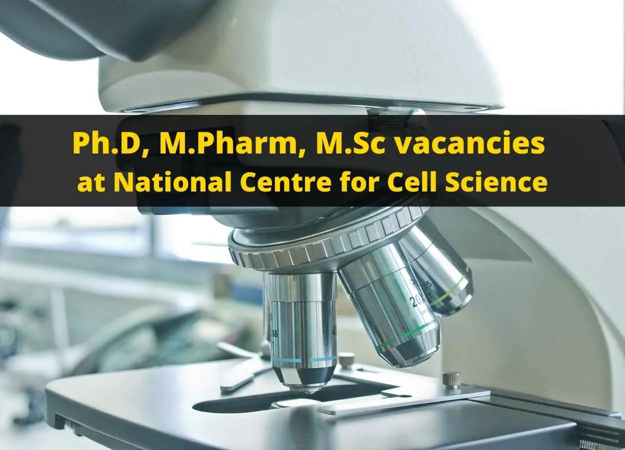 Ph.D, M.Pharm, M.Sc vacancies at National Centre for Cell Science