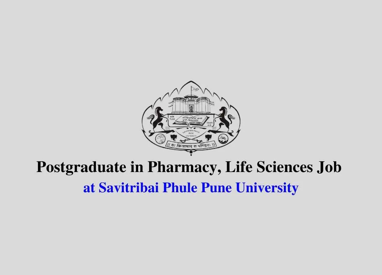 Postgraduate in Pharmacy, Life Sciences Job at Savitribai Phule Pune University