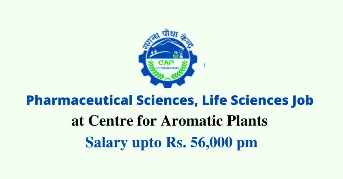 Vacancy for Pharmaceutical Sciences, Life Sciences at Centre for Aromatic Plants