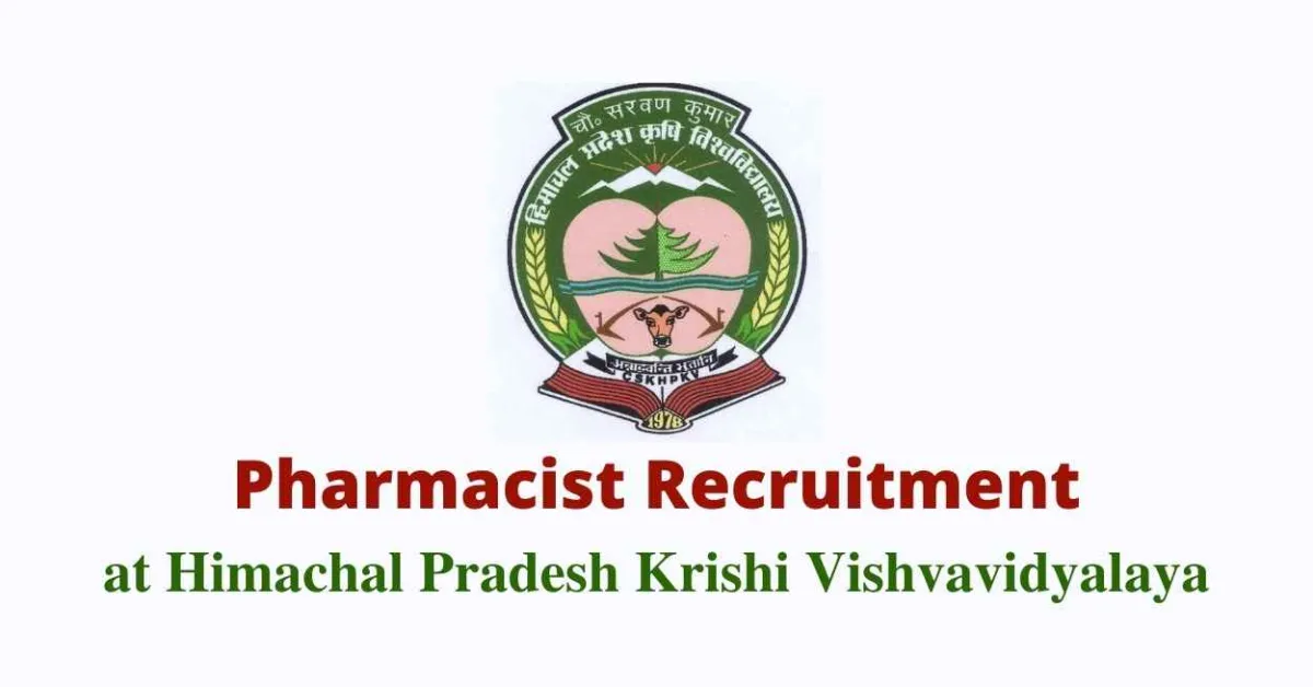 Vacancy for Pharmacist at Himachal Pradesh Krishi Vishvavidyalaya